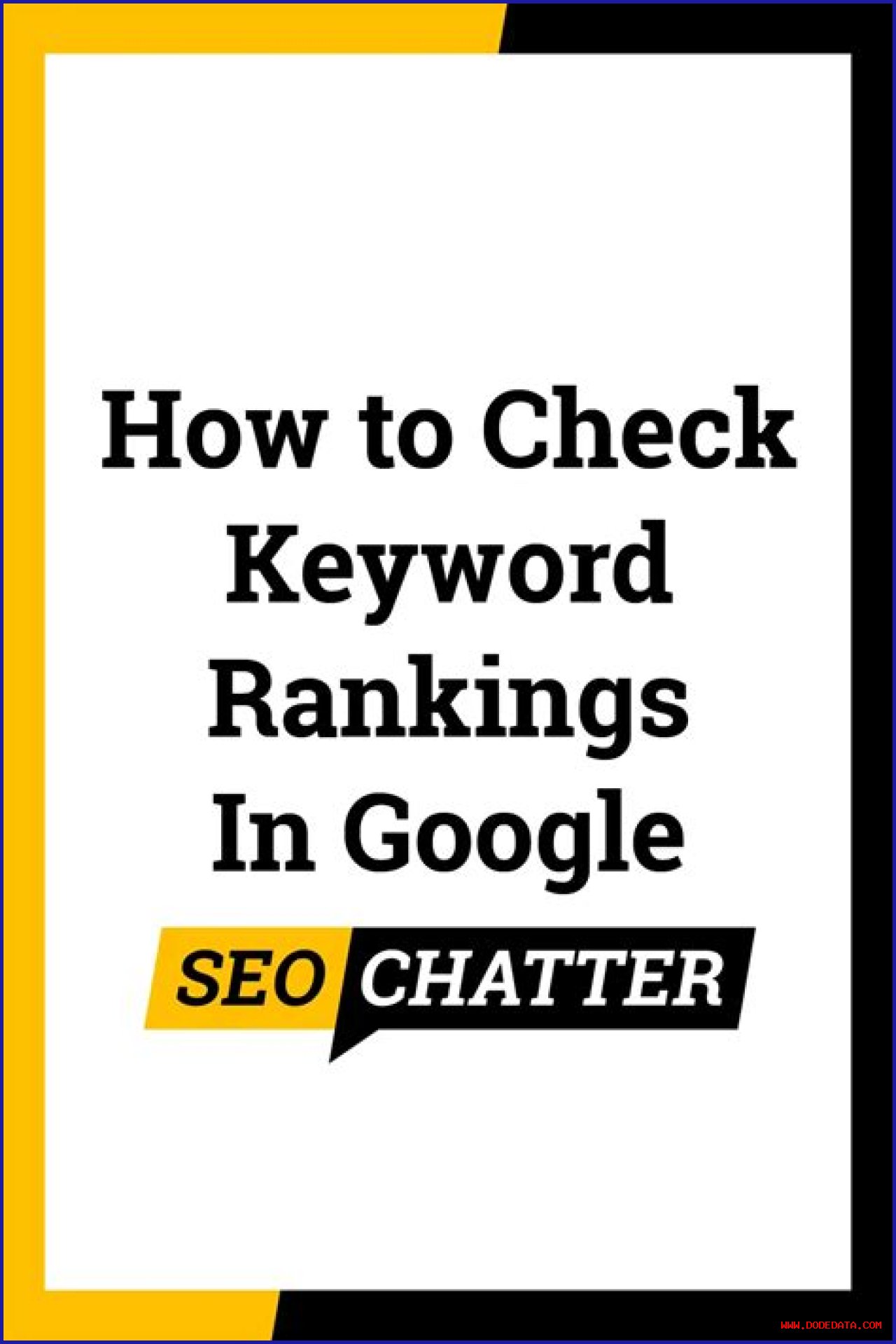 How To Check A Keyword's Google Ranking: A Complete Guide.