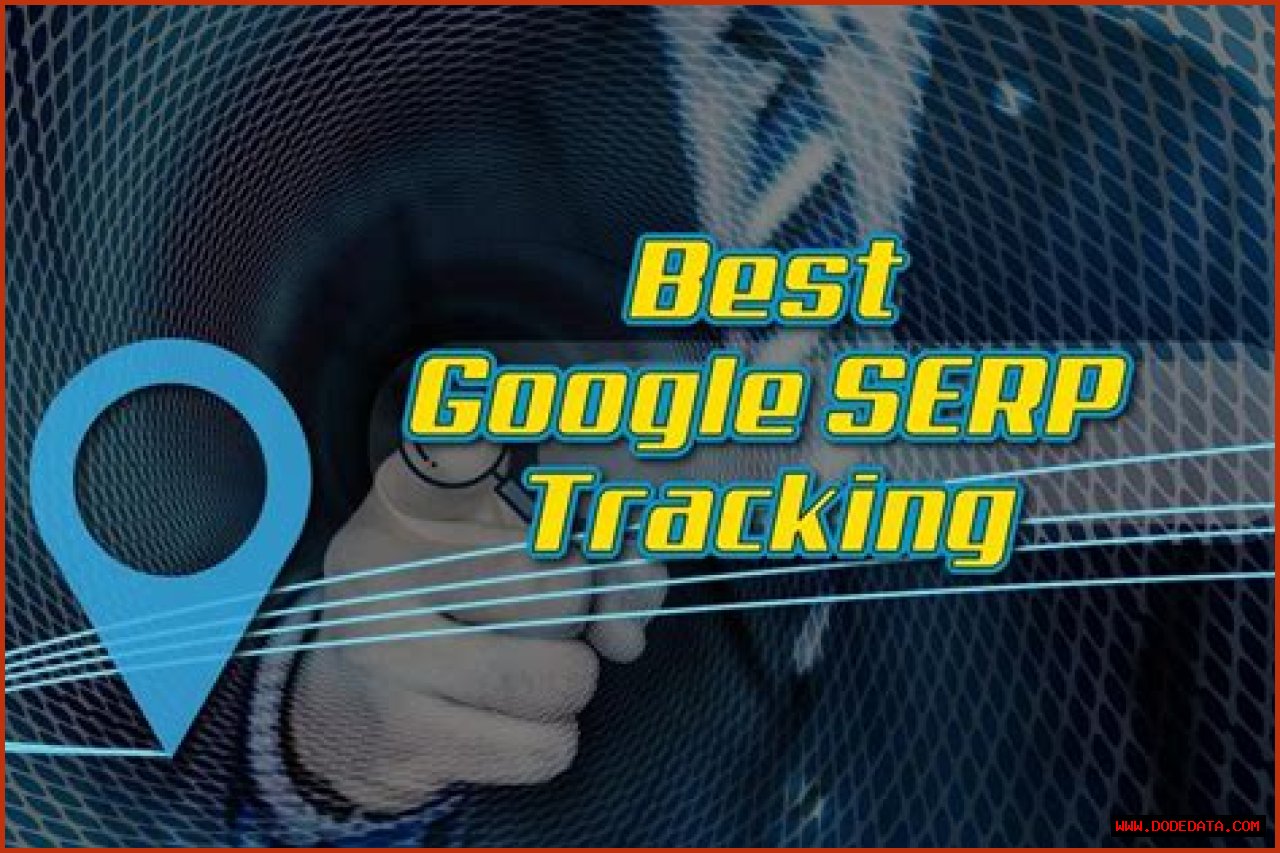 Understanding SERP Tracking: A Comprehensive Guide